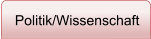 Politik/Wissenschaft